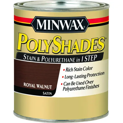 PolyShades 4444 Wood Stain and Polyurethane, Satin, Royal Walnut, Liquid, 0.5 pt, Can PolyShades 4444 Wood Stain and Polyurethane, Satin, Royal Walnut, Liquid, 0.5 pt, Can