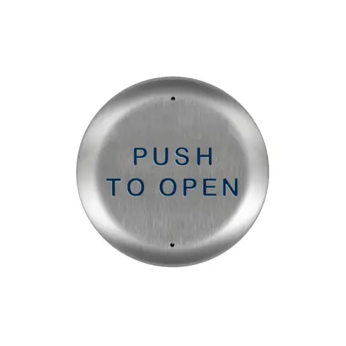 4-1/2" Round Push Plate Actuator with Push to Open Text Satin Stainless Steel Finish 4-1/2" Round Push Plate Actuator with Push to Open Text Satin Stainless Steel Finish