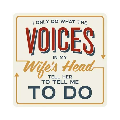 Metal Sign, "Voices In My Wife's Head", 12 x 12 In. Metal Sign, "Voices In My Wife's Head", 12 x 12 In.