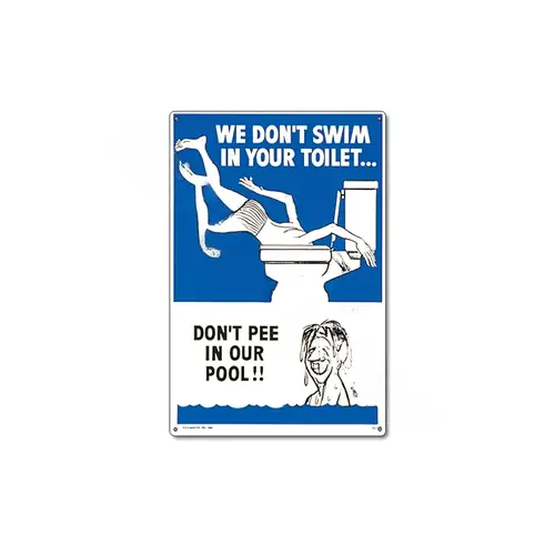 12"x18" Don't Pee In Our Pool Sign 12"x18" Don't Pee In Our Pool Sign