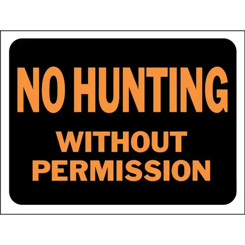 Hy-Glo Series Identification Sign, No Hunting Without Permission, Fluorescent Orange Legend, Plastic Hy-Glo Series Identification Sign, No Hunting Without Permission, Fluorescent Orange Legend, Plastic