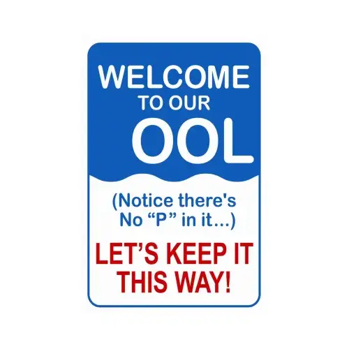 Metal "Welcome To Our -ool" Sign, Indoor/Outdoor Use Metal "Welcome To Our -ool" Sign, Indoor/Outdoor Use