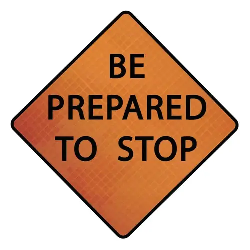 48" BE PREPARED TO STOP3016032 48" BE PREPARED TO STOP3016032