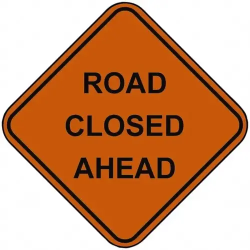 Road Construction Sign: Square, "Road Closed Ahead" Road Construction Sign: Square, "Road Closed Ahead"