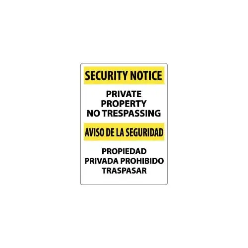 Sign: Rectangle, "Security Notice - Private Property - No Trespassing" Sign: Rectangle, "Security Notice - Private Property - No Trespassing"