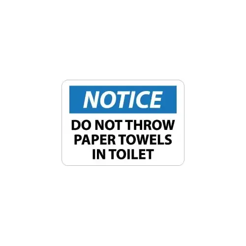 Sign: Rectangle, "Notice - Do Not Throw Paper Towels in Toilet" Sign: Rectangle, "Notice - Do Not Throw Paper Towels in Toilet"
