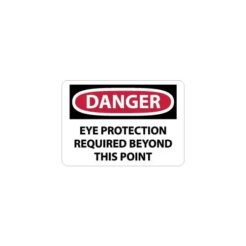 Sign: Rectangle, "Danger - Eye Protection Required Beyond This Point"