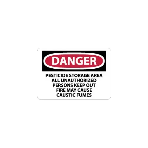 Sign: Rectangle, "Danger - Pesticide Storage Area - All Unauthorized Persons Keep Out - Fire May Cause Caustic Fumes" Sign: Rectangle, "Danger - Pesticide Storage Area - All Unauthorized Persons Keep Out - Fire May Cause Caustic Fumes"