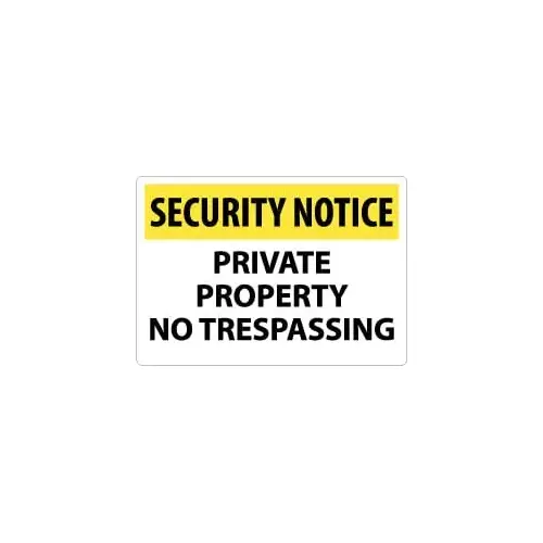Sign: Rectangle, "Security Notice - Private Property - No Trespassing" Sign: Rectangle, "Security Notice - Private Property - No Trespassing"