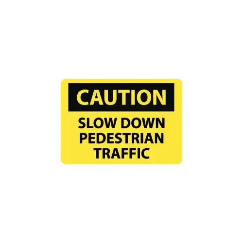 Caution - Slow Down - Pedestrian Traffic, Caution - Slow Down - Pedestrian Traffic,