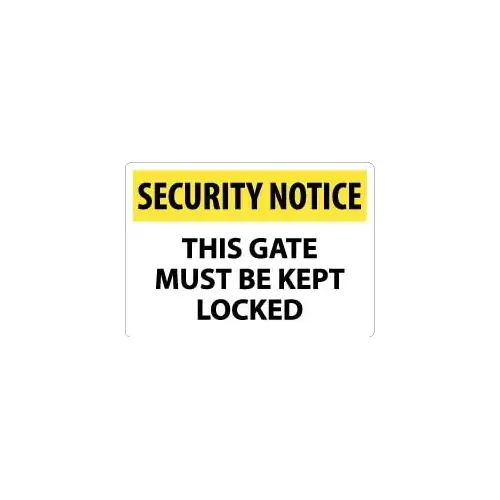 Sign: Rectangle, "Security Notice - This Gate Must Be Kept Locked" Sign: Rectangle, "Security Notice - This Gate Must Be Kept Locked"
