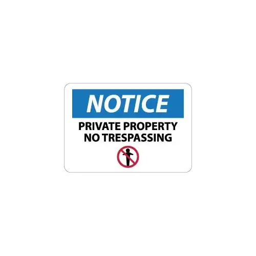 Sign: Rectangle, "Notice - Private Property - No Trespassing" Sign: Rectangle, "Notice - Private Property - No Trespassing"