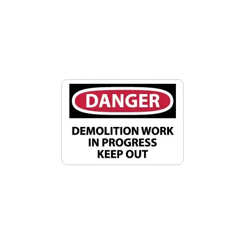 Sign: Rectangle, "Danger - Demolition Work in Progress - Keep Out"