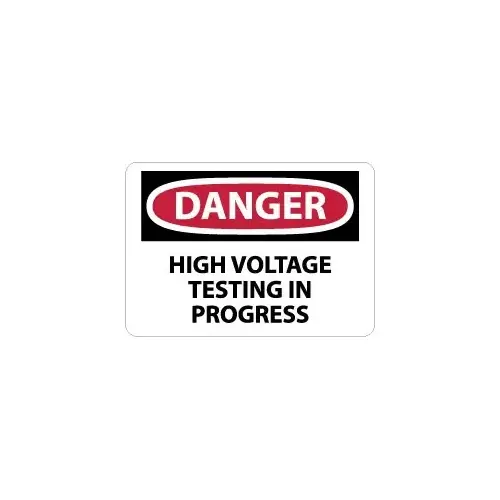 Sign: Rectangle, "Danger - High Voltage Testing in Progress" Sign: Rectangle, "Danger - High Voltage Testing in Progress"