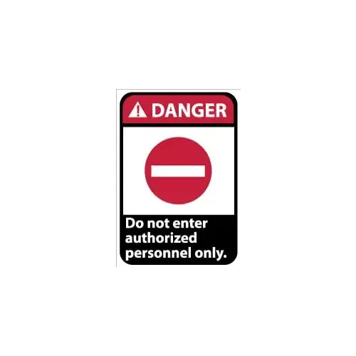 Sign: Rectangle, "Danger - Do Not Enter - Authorized Personnel Only"