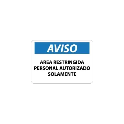 Sign: Rectangle, "Area Restringida - Personal Autorizado Solamente" Sign: Rectangle, "Area Restringida - Personal Autorizado Solamente"