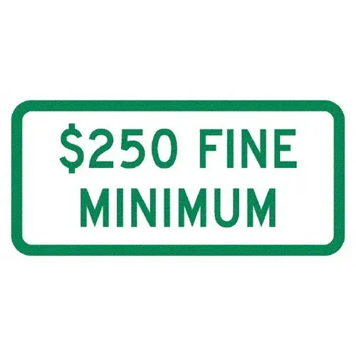 Tow Away Sign: Rectangle, "Minimum Fine $250" Tow Away Sign: Rectangle, "Minimum Fine $250"