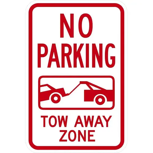 No Parking Tow Away Zone, Reflective Engineer Grade, 0.063 Aluminum Sign, 12Wx18