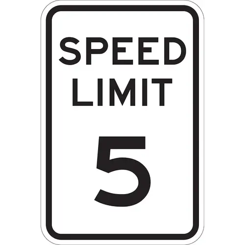 Speed Limit 5, Reflective Engineer Grade, 0.063 Aluminum Sign, 12Wx18H