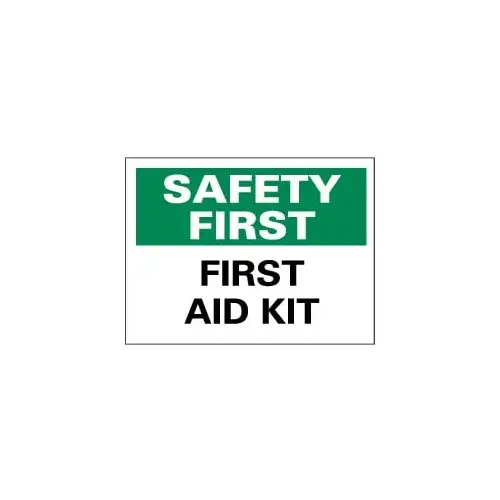 Sign: Rectangle, "Safety First - First Aid Kit" Sign: Rectangle, "Safety First - First Aid Kit"