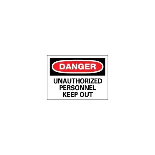 Sign: Rectangle, "Danger - Unauthorized Personnel - Keep Out" Sign: Rectangle, "Danger - Unauthorized Personnel - Keep Out"