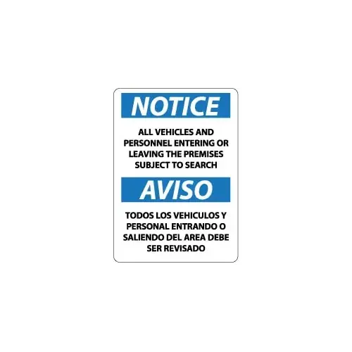 Sign: Rectangle, "Notice - All Vehicles and Personnel Entering or Leaving the Premises Subject to Search" Sign: Rectangle, "Notice - All Vehicles and Personnel Entering or Leaving the Premises Subject to Search"