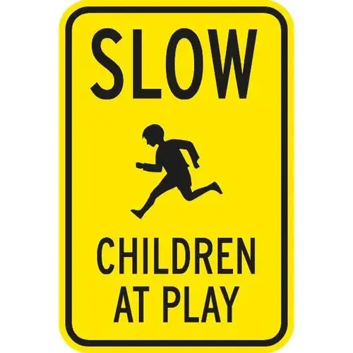 Sign " Slow Children At Play" Sign " Slow Children At Play"