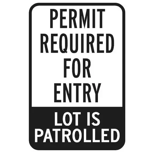 Permit Required/Lot Patrolled Sign, Reflective, 12 X 18 Permit Required/Lot Patrolled Sign, Reflective, 12 X 18