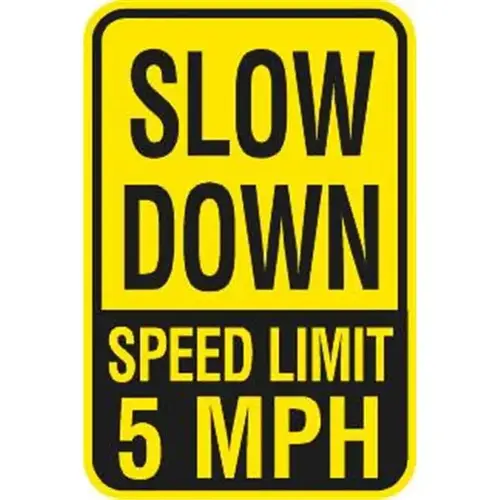 Slow Down/Speed Limit 5mph Sign, Non-Reflective, 12 X 18 Slow Down/Speed Limit 5mph Sign, Non-Reflective, 12 X 18