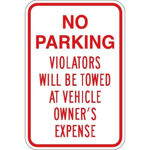 No Parking/Violators Will Be Towed! Sign, Reflective, 12 X 18 No Parking/Violators Will Be Towed! Sign, Reflective, 12 X 18