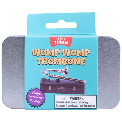 Teeny Town Womp Womp Trombone Teeny Town Womp Womp Trombone