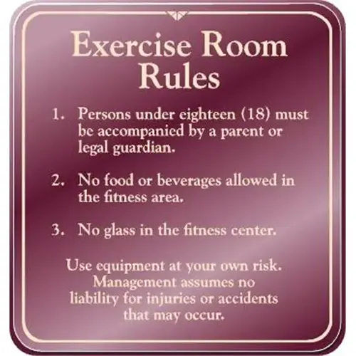 Exercise Room Rules Interior Sign, Burgundy, 12-1/4 X 12-3/4 Exercise Room Rules Interior Sign, Burgundy, 12-1/4 X 12-3/4