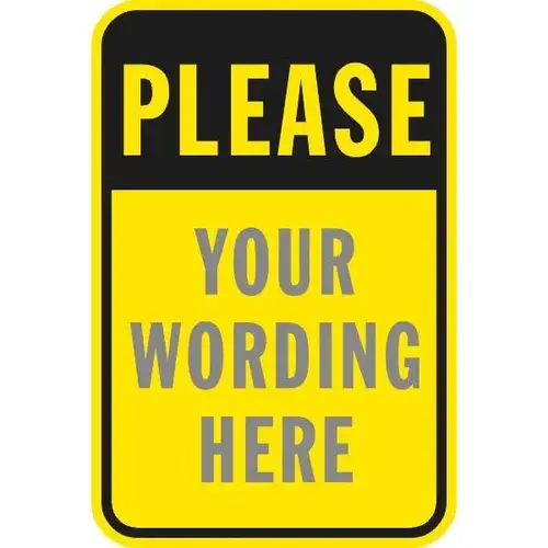 Semi-Custom Please... Sign, Reflective, 18 X 24" Semi-Custom Please... Sign, Reflective, 18 X 24"