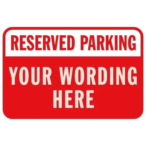 Semi-Custom Reserved Parking Sign, Red Reflective, 18 X 12 Semi-Custom Reserved Parking Sign, Red Reflective, 18 X 12