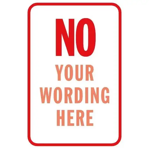 Semi-Custom No Sign, Red Reflective, 12 X 18 Semi-Custom No Sign, Red Reflective, 12 X 18