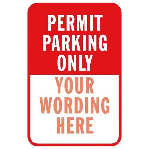Semi-Custom Permit Parking Only Sign, Non-Reflective, 12 X 18 Semi-Custom Permit Parking Only Sign, Non-Reflective, 12 X 18