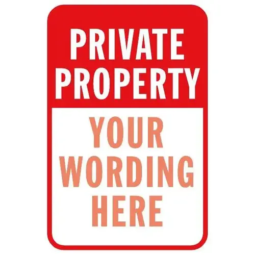 Semi-Custom Private Property Sign, Red Reflective, 12 X 18 Semi-Custom Private Property Sign, Red Reflective, 12 X 18