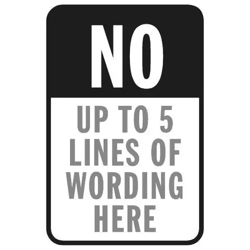 Semi-Custom No Parking Sign, Black Header, Reflective, 12 X 18 Semi-Custom No Parking Sign, Black Header, Reflective, 12 X 18