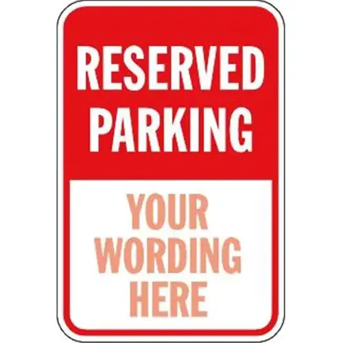 Semi-Custom Reserved Parking Sign, Reflective, 12 X 18 Semi-Custom Reserved Parking Sign, Reflective, 12 X 18