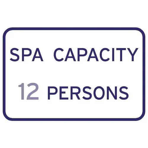 Semi-Custom "Spa Capacity" Sign Non-Reflective 18 X 12" Semi-Custom "Spa Capacity" Sign Non-Reflective 18 X 12"