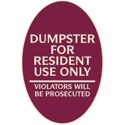 Dumpster For Resident Use Only Oval Sign, Ivory On Burgundy, 12 X 18 Dumpster For Resident Use Only Oval Sign, Ivory On Burgundy, 12 X 18