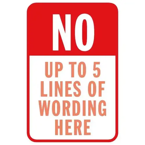 Semi-Custom No/Your Wording Here Sign, Red Header, Reflective, 12 X 18 Semi-Custom No/Your Wording Here Sign, Red Header, Reflective, 12 X 18