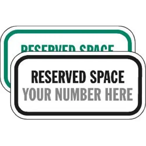 Semi-Custom Reserved Space Sign, Reflective, 12 X 6 Semi-Custom Reserved Space Sign, Reflective, 12 X 6