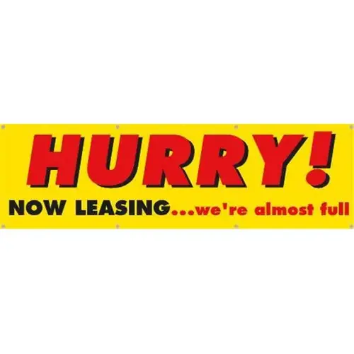 10 X 3 Ft. hurry! Now Leasing" Signage 10 X 3 Ft. hurry! Now Leasing" Signage