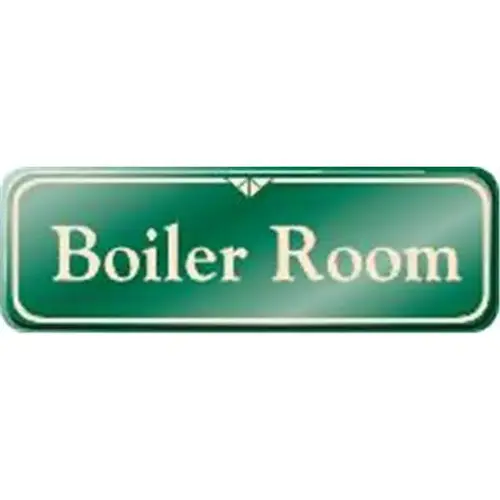 Boiler Room Sign, Green, 9 X 3 Boiler Room Sign, Green, 9 X 3