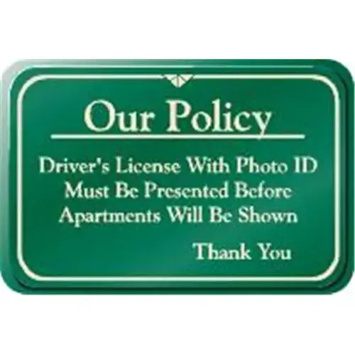 Our Policy Interior Sign, Green, 9 X 6 Our Policy Interior Sign, Green, 9 X 6