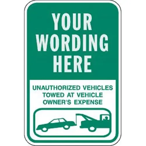Semi-Custom Unauthorized Vehicles Sign, Green, Non-Reflective, 12 X 18" Semi-Custom Unauthorized Vehicles Sign, Green, Non-Reflective, 12 X 18"