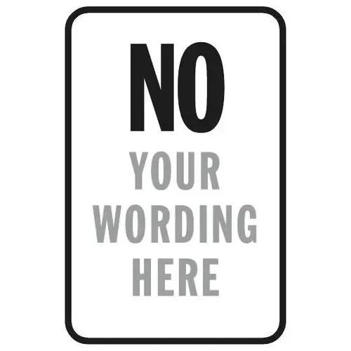 Semi-Custom No Sign, Reflective, 18 X 24 Semi-Custom No Sign, Reflective, 18 X 24