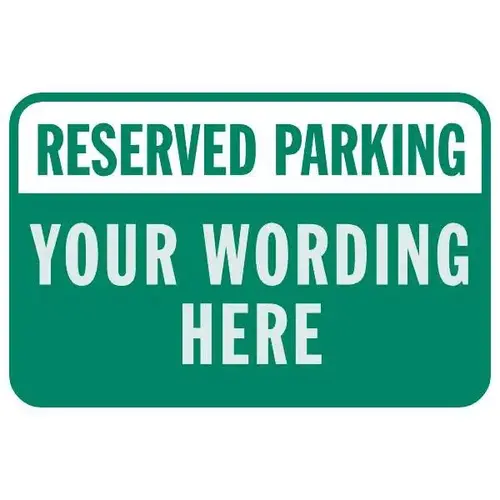 Semi-Custom Reserved Parking Sign, Green Non-Reflective, 18 X 12 Semi-Custom Reserved Parking Sign, Green Non-Reflective, 18 X 12