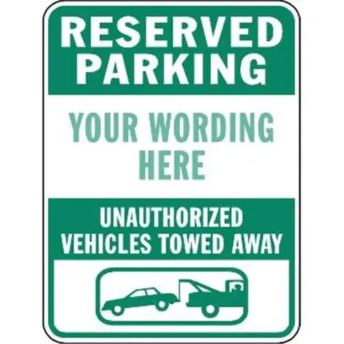 Semi-Custom Reserved Parking/Tow Graphic Sign, Green Reflective, 18 X 24 Semi-Custom Reserved Parking/Tow Graphic Sign, Green Reflective, 18 X 24